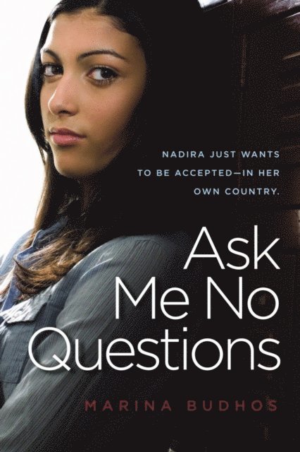 Marina Budhos - Ask Me No Questions, E-bok