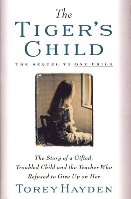 Torey Hayden - Tiger's Child, E-bok
