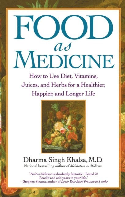 Guru Dharma Singh Khalsa - Food As Medicine, E-bok