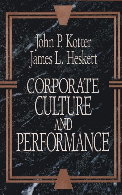 John P. Kotter - Corporate Culture and Performance, E-bok