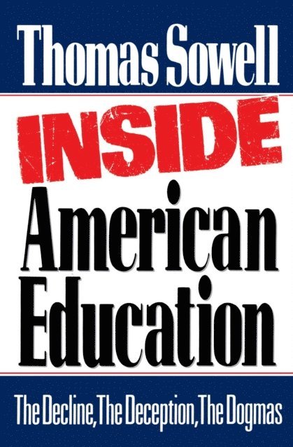 Thomas Sowell - Inside American Education, E-bok