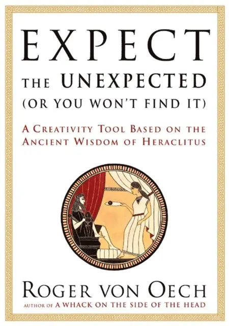 Roger Von Oech - Expect the Unexpected (Or You Won't Find It), E-bok. Tillgänglighet: Lägg i varukorg