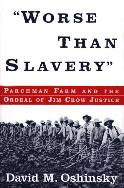 David M. Oshinsky - Worse Than Slavery, E-bok