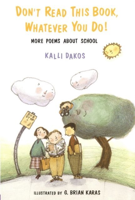 Kalli Dakos - Don't Read This Book, Whatever You Do!, E-bok