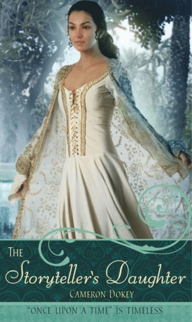 Cameron Dokey - Storyteller's Daughter, E-bok