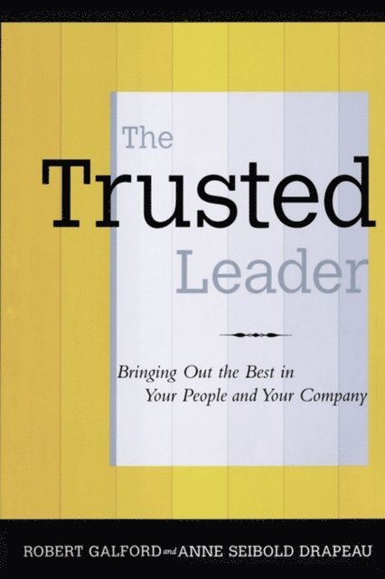 Anne Seibold Drapeau, Robert M. Galford - Trusted Leader, E-bok