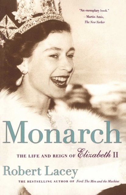 Robert Lacey - Monarch, E-bok