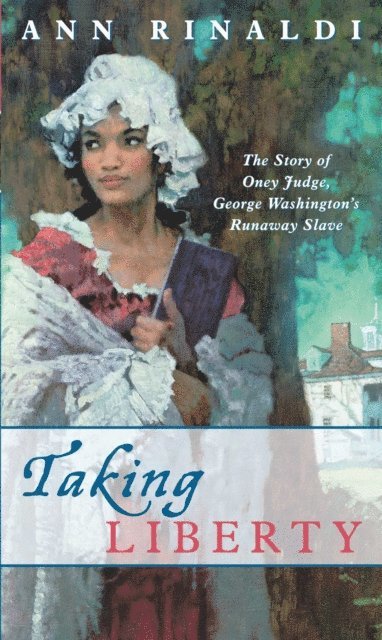 Ann Rinaldi - Taking Liberty, E-bok