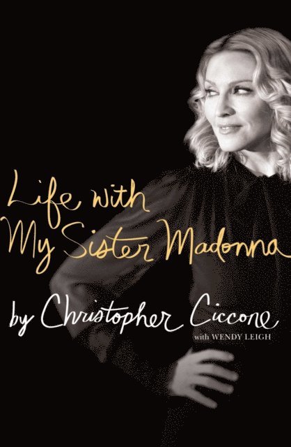 Wendy Leigh, Christopher Ciccone - Life with My Sister Madonna, E-bok