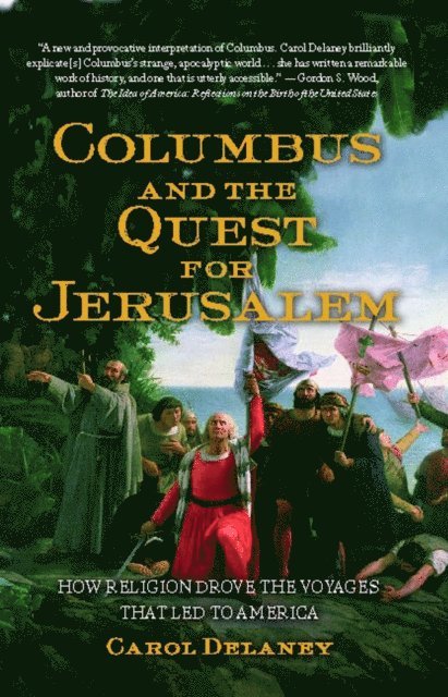 Carol Delaney - Columbus and the Quest for Jerusalem, E-bok