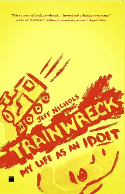 Jeff Nichols - Trainwreck, E-bok