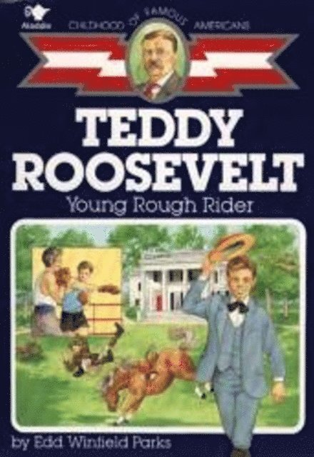 Edd Winfield Parks - Teddy Roosevelt, E-bok