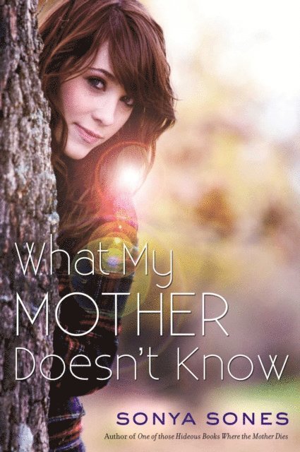 Sonya Sones - What My Mother Doesn't Know, E-bok
