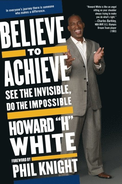 Howard White - Believe to Achieve, E-bok