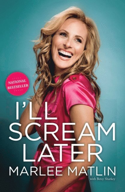 Marlee Matlin - I'll Scream Later, E-bok