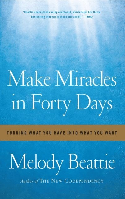 Melody Beattie - Make Miracles in Forty Days, E-bok