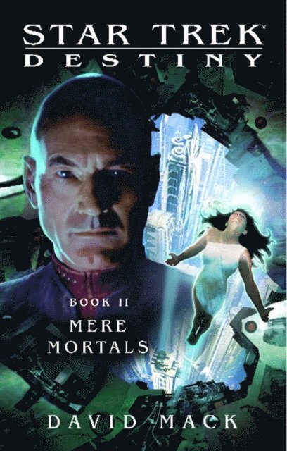 David Mack - Star Trek: Destiny #2: Mere Mortals, E-bok
