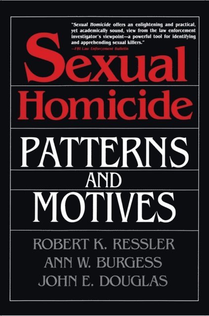 Robert K. Ressler, Ann W. Burgess, John E. Douglas - Sexual Homicide, E-bok