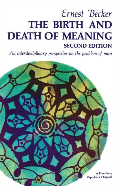 Ernest Becker - Birth and Death of Meaning, E-bok