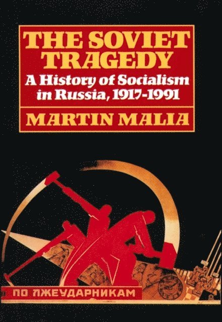 Martin Malia - Soviet Tragedy, E-bok