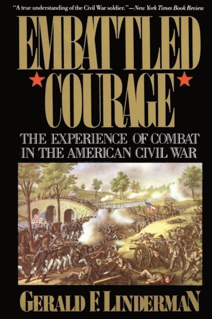 Gerald Linderman - Embattled Courage, E-bok