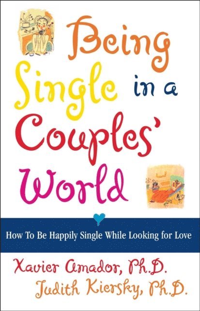 Judith Kiersky, Xavier Amador - Being Single in a Couple's World, E-bok