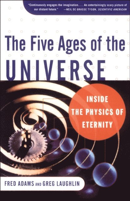 Greg Laughlin, Fred C. Adams - Five Ages of the Universe, E-bok