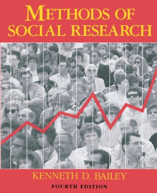 Kenneth Bailey - Methods of Social Research, 4th Edition, E-bok