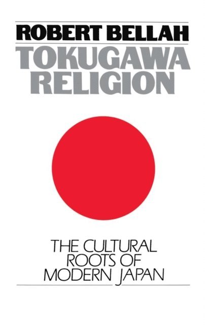 Robert N. Bellah - Tokugawa Religion, E-bok
