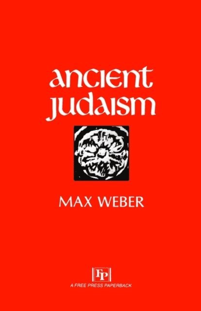 Max Weber - Ancient Judaism, E-bok