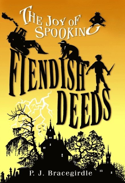 P.J. Bracegirdle - Fiendish Deeds, E-bok