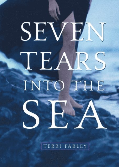 Terri Farley - Seven Tears into the Sea, E-bok
