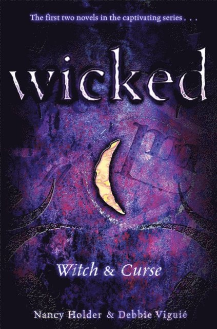 Debbie Viguie, Nancy Holder - Wicked, E-bok