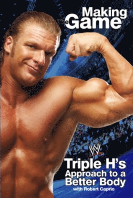 Robert Caprio, Triple H - Triple H Making the Game, E-bok