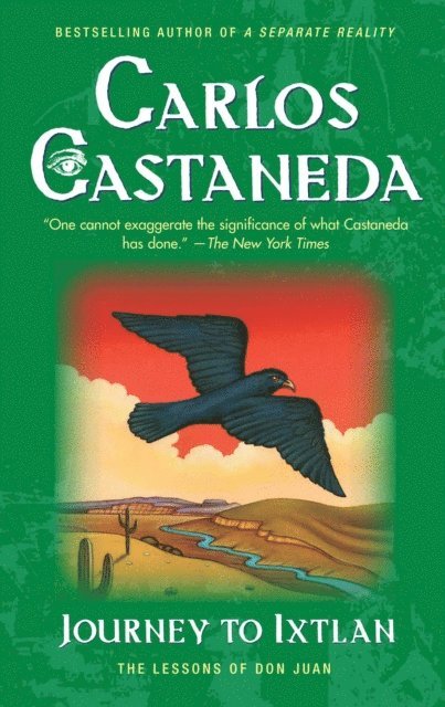 Carlos Castaneda - Journey To Ixtlan, E-bok
