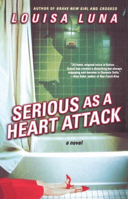 Louisa Luna - Serious As a Heart Attack, E-bok