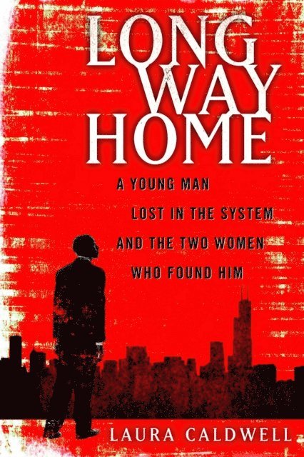 Laura Caldwell - Long Way Home, E-bok