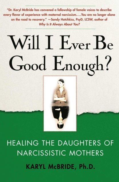Karyl McBride - Will I Ever Be Good Enough?, E-bok