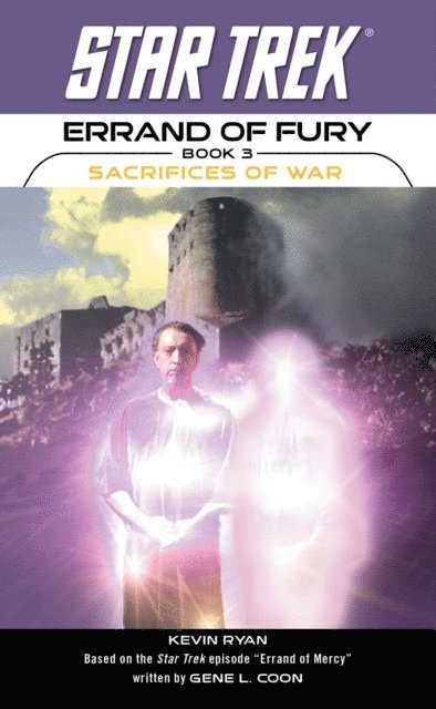Kevin Ryan - Star Trek: The Original Series: Errand of Fury #3: Sacrifices of War, E-bok
