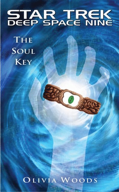 Olivia Woods - Star Trek: Deep Space Nine: The Soul Key, E-bok