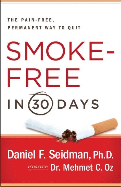 Daniel F. Seidman - Smoke-Free in 30 Days, E-bok
