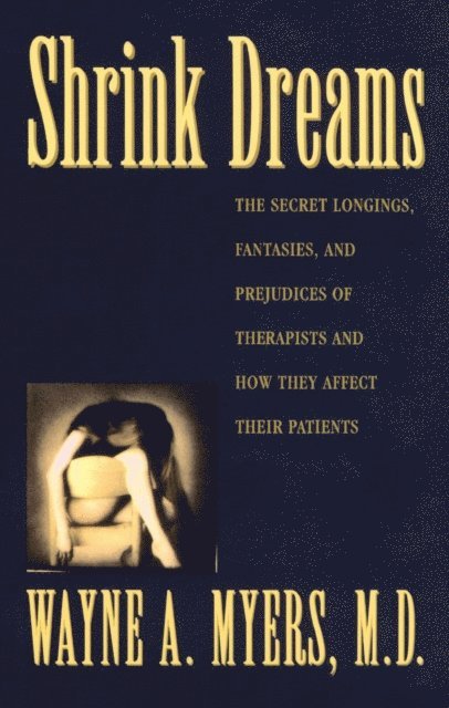 Wayne A. Myers - Shrink Dreams, E-bok