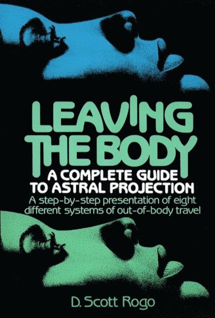D. Scott Rogo - Leaving the Body, E-bok. Tillgänglighet: Lägg i varukorg