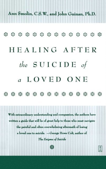 Ann Smolin - Healing After the Suicide of a Loved One, E-bok