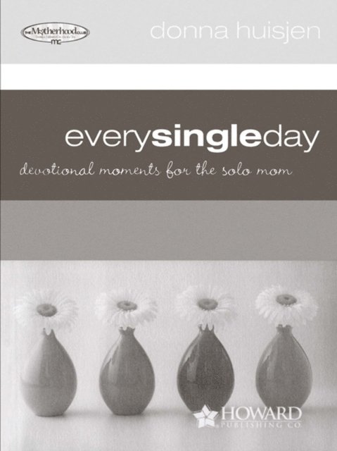 Donna Huisjen - Every Single Day, E-bok