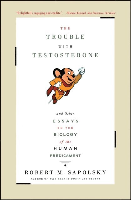 Robert M. Sapolsky - Trouble With Testosterone, E-bok