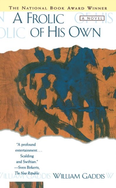 William Gaddis - Frolic of His Own, E-bok