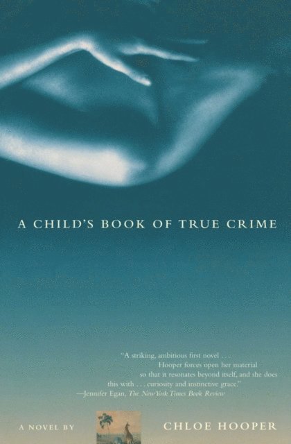 Chloe Hooper - Child's Book of True Crime, E-bok. Tillgänglighet: Lägg i varukorg
