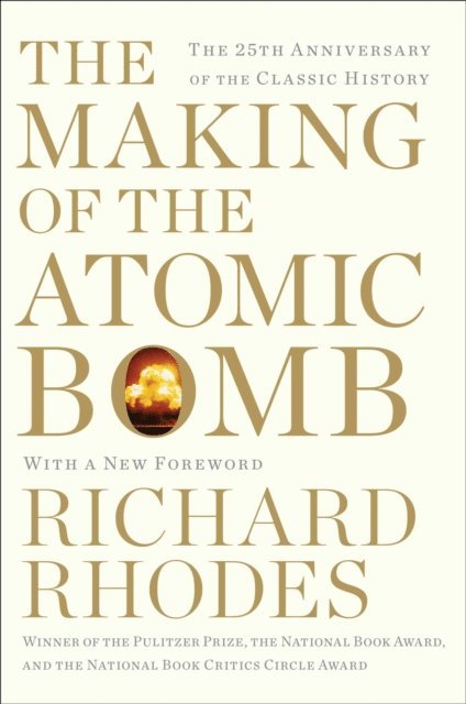 Richard Rhodes - Making of the Atomic Bomb, E-bok