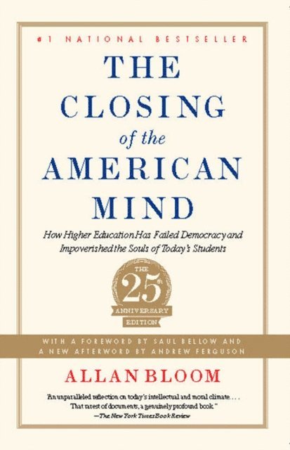 Allan Bloom - Closing of the American Mind, E-bok
